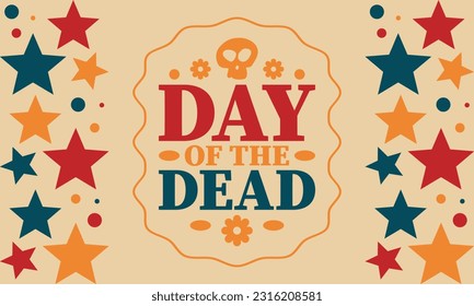 Day of the Dead in November. A holiday dedicated to the memory of the dead. Celebrate annual in Mexico and other Latin American countries. Mexican and Hispanic tradition pattern and texture with skull