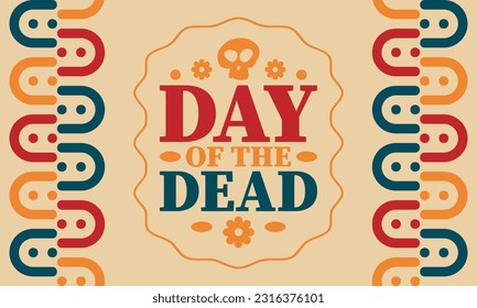 Day of the Dead in November. A holiday dedicated to the memory of the dead. Celebrate annual in Mexico and other Latin American countries. Mexican and Hispanic tradition pattern and texture with skull