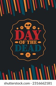 Day of the Dead in November. A holiday dedicated to the memory of the dead. Celebrate annual in Mexico and other Latin American countries. Mexican and Hispanic tradition pattern and texture with skull