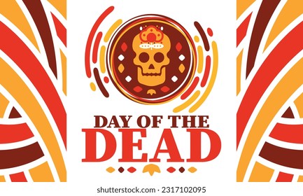 Day of the Dead in November. A holiday dedicated to the memory of the dead. Celebrate annual in Mexico and other Latin American countries. Mexican and Hispanic tradition pattern and texture with skull