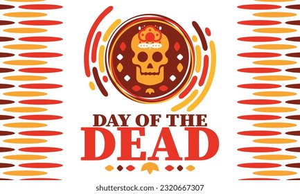 Day of the Dead in November. A holiday dedicated to the memory of the dead. Celebrate annual in Mexico and other Latin American countries. Mexican and Hispanic tradition pattern and texture with skull
