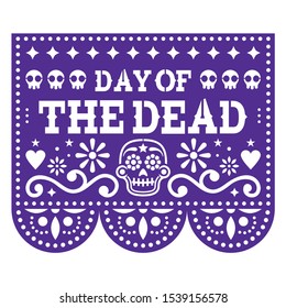 Day of the Dead Papel Picado design with sugar skulls, Mexican paper cut out garland background with flowers and skulls. Papel Picado purple geometric decoration, traditional 1st November party 