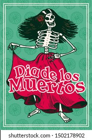 Day of the Dead Poster on a colored background. The skeleton is dancing in a Mexican outfit. In Spanish Dia De Los Muertos. National religious holiday with happy skulls. Hand drawn engraved banner.