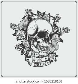 Day of the dead skull emblem. Skull and roses. Skull tattoo, print design for t-shirt.