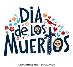 Day of the Dead. Spanish decorative lettering Dia de Los Muertos. Vector full color graphics