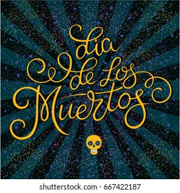 Day of the dead vector colorful illustration. Lettering 'Dia de los Muertos' (Day of the Dead) for postcard  poster to the Day of the dead party. Mexican day of the dead 