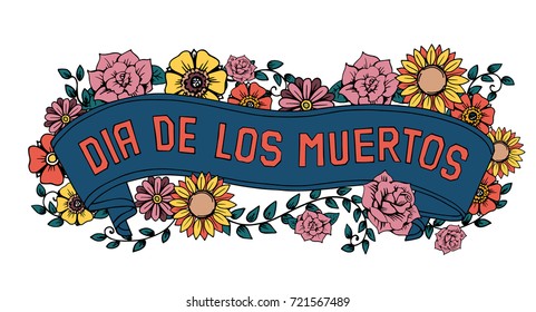 Day of the dead vector illustration Colorful poster. Mexican flowers traditional embroidery with typography letters. Floral lettering 'Dia de los Muertos' (Day of the Dead).