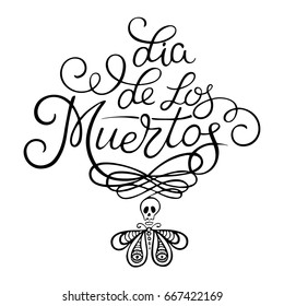 Day of the dead vector illustration. Hand sketched lettering 'Dia de los Muertos' (Day of the Dead) for postcard or celebration design. Mexican day of the dead 