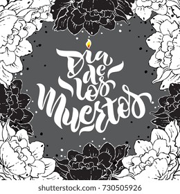 Day of the dead vector illustration. Hand sketched lettering Dia de los Muertos (Day of the Dead) for postcard or celebration design.Hand drawn typography poster with white and black roses.