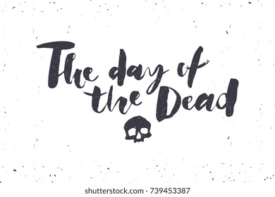 Day of the dead vector illustration. Hand sketched lettering Dia de los Muertos (Day of the Dead) for postcard or celebration design. Hand drawn typography poster on a textured background.
