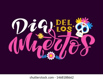Day of the dead vector illustration set. Hand sketched lettering 'Dia de los Muertos' for postcard or celebration design. Flowers and herbs with hand drawn typography poster.