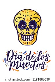 Day of the dead vector illustration with skull. Hand sketched lettering 'Dia de los Muertos' (Day of the Dead) for postcard or celebration design. 