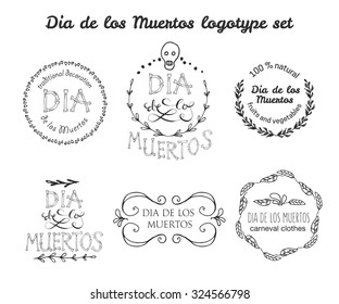 Day of the dead vector logotype set. Hand sketched badges 'Dia de los Muertos' (Day of the Dead) for product, postcard or celebration design. Flowers and herbs with hand drawn typography poster.