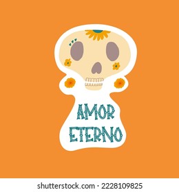 Day of the death stickers with cute skull in vector. Amor eterno - Spanish lettering phrase