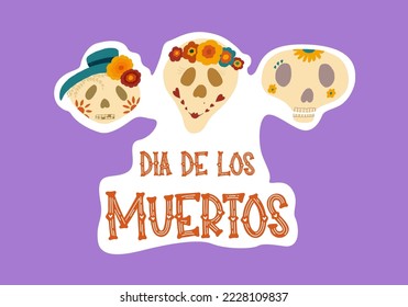 Day of the death stickers with cute skull in vector. Dia de los muertos - Spanish lettering phrase