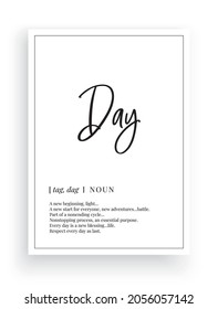 Day definition, vector. Minimalist modern poster design. Motivational, inspirational quotes. Day noun description. Wording Design isolated on white background, lettering. Wall art artwork.