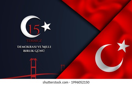 The Day of Democracy and National Unity Background Design. Vector Illustration of Turkish Holiday Background. Translate : July 15, The Day of Democracy and National Unity.