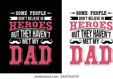 father’s day design 2024; 2024, hero dad; father design; dad t shirt; papa; papa t-shirt design 2024; papa design;