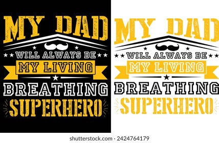 father’s day design 2024; 2024, hero dad; father design; dad t shirt; papa; papa t-shirt design 2024; papa design;