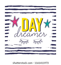 Day dreamer. T shirt slogan design