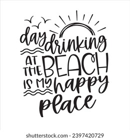 beber el día en la playa es mi lugar feliz fondo citas positivas inspiradoras, motivacionales, tipografía, diseño de letras