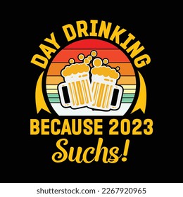 Bebida por el día porque 2023 sucks diseño divertido de camisetas