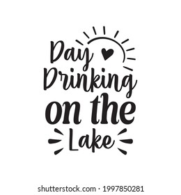 Day Drinking On The Lake svg design