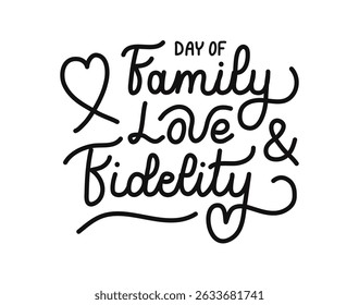 Day of family, love and fidelity line art background with heart. Editable stroke hand drawn lettering. Text banner template. Outline drawing with typography.