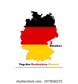 Day of German Unity October 3rd with slogan in German. Vector illustration isolated on white background. Germany flag in map outline. Poster, banner, design element.