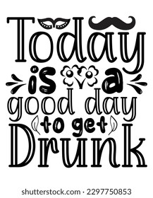 To day is a good day to get drunk Summer shirt print template, sunshine sea vintage vector, typography design for summer holidays