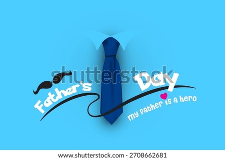 Father’s Day graphic design featuring a blue necktie, mustache icons, and a heartfelt hero message on a bright background, perfect for greeting cards, celebration themes, and holiday artwork.