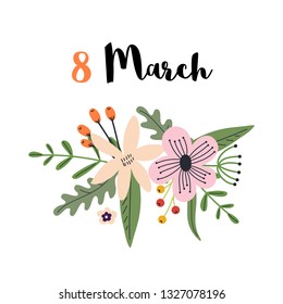 Women’s Day  greeting - 8 march. Greeting card with hand and hand drawn pastel flowers, leaves and lettering.