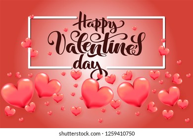 Valentine’s Day hand drawn typography with 3D hearts. Brush lettering, quote Happy Valentine’s Day. For holiday greeting card, poster, banner, logo, sales, promo. Day of love and heart, February 14