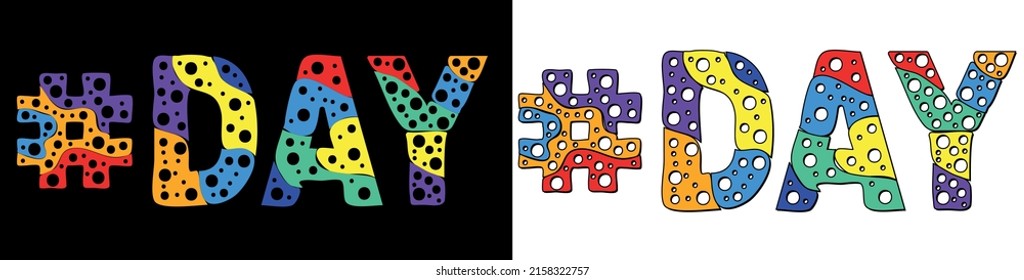 DAY Hashtag. Multicolored bright isolate curves doodle letters. Trendy popular Hashtag #DAY for social network, web resources, mobile apps, banner, t-shirts. Stock vector.