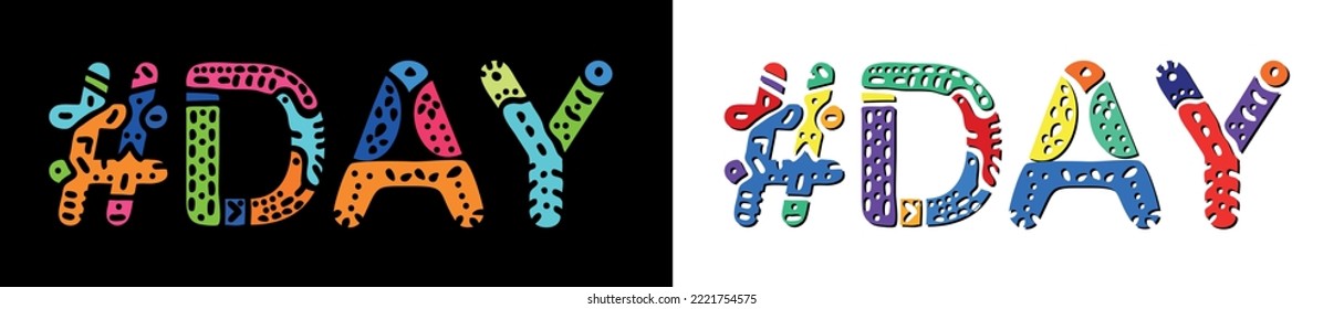 DAY Hashtag. Multicolored bright isolate curves doodle letters. Trendy popular Hashtag #DAY for print, booklet, banner, flyer. Stock vector.
