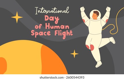 Day of human space flight. Astronaut in outer space