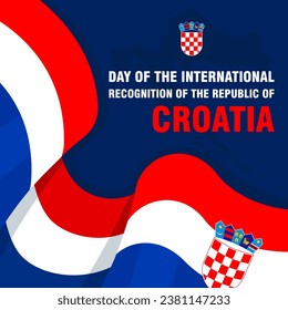 Day of the International recognition of the Republic of Croatia. The Day Croatia illustration vector background. Vector eps 10