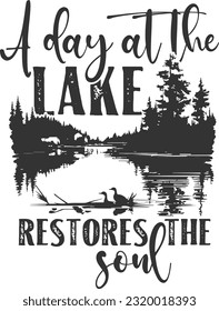 A Day At The Lake Restores The Soul - Lake House