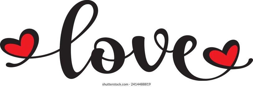 Valentine’s Day love typography text on plain white transparent isolated background for card, shirt, hoodie, sweatshirt, apparel, tag, mug, icon, poster or badge