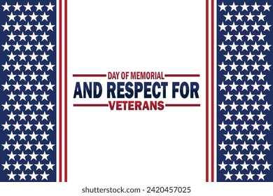 Day of Memorial and Respect For Veterans Vector Illustration. Suitable for greeting card, poster and banner.