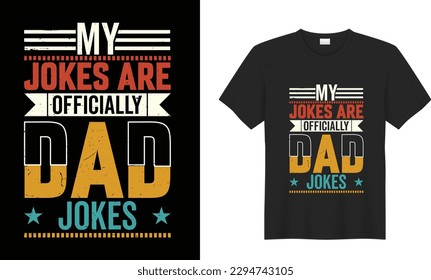 Father’s day motivational joke t-shirt design. Funny dad joke saying, Fathers day gifts, papa graphic t-shirt design Dad joke enthusiast Proud dad of a child .World's Greatest dad t-shirt design.