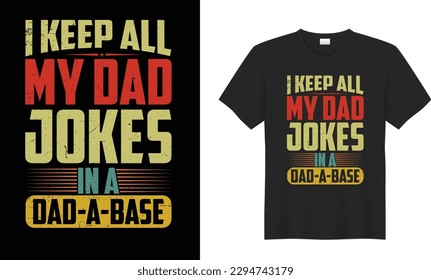 Father’s day motivational joke t-shirt design. Funny dad joke saying, Fathers day gifts, papa graphic t-shirt design Dad joke enthusiast Proud dad of a child .World's Greatest dad t-shirt design.