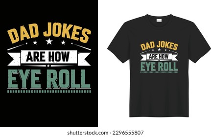Father’s day motivational joke t-shirt design. Funny dad joke saying, Fathers day gifts, papa graphic t-shirt design Dad joke enthusiast Proud dad of a child .World's Greatest dad t-shirt design.