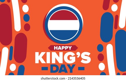 King’s Day in Netherlands. Koningsdag in Dutch. Nation’s cultural heritage and the celebrate birthday of His Majesty King. Dutch royal family. Netherlands flag. Orange colour or orange madness. Vector