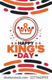 King’s Day in Netherlands. Koningsdag in Dutch. Nation’s cultural heritage and the celebrate birthday of His Majesty King. Dutch royal family. Netherlands flag. Orange colour or orange madness. Vector