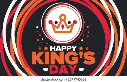 King’s Day in Netherlands. Koningsdag in Dutch. Nation’s cultural heritage and the celebrate birthday of His Majesty King. Dutch royal family. Netherlands flag. Orange colour or orange madness. Vector
