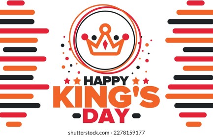 King’s Day in Netherlands. Koningsdag in Dutch. Nation’s cultural heritage and the celebrate birthday of His Majesty King. Dutch royal family. Netherlands flag. Orange colour or orange madness. Vector