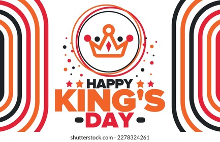 King’s Day in Netherlands. Koningsdag in Dutch. Nation’s cultural heritage and the celebrate birthday of His Majesty King. Dutch royal family. Netherlands flag. Orange colour or orange madness. Vector