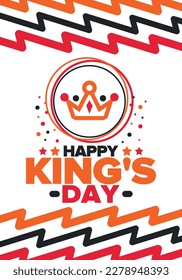 King’s Day in Netherlands. Koningsdag in Dutch. Nation’s cultural heritage and the celebrate birthday of His Majesty King. Dutch royal family. Netherlands flag. Orange colour or orange madness. Vector