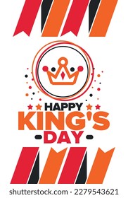 King’s Day in Netherlands. Koningsdag in Dutch. Nation’s cultural heritage and the celebrate birthday of His Majesty King. Dutch royal family. Netherlands flag. Orange colour or orange madness. Vector